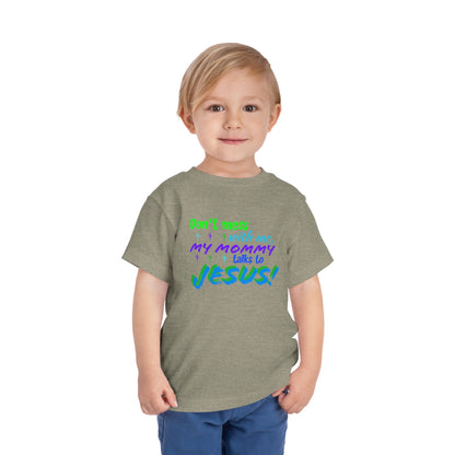 Don't Mess With Me Toddler Short Sleeve Tee