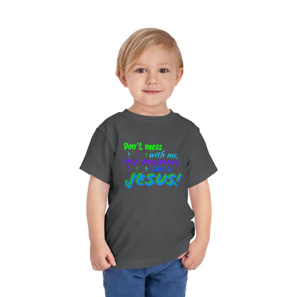 Don't Mess With Me Toddler Short Sleeve Tee
