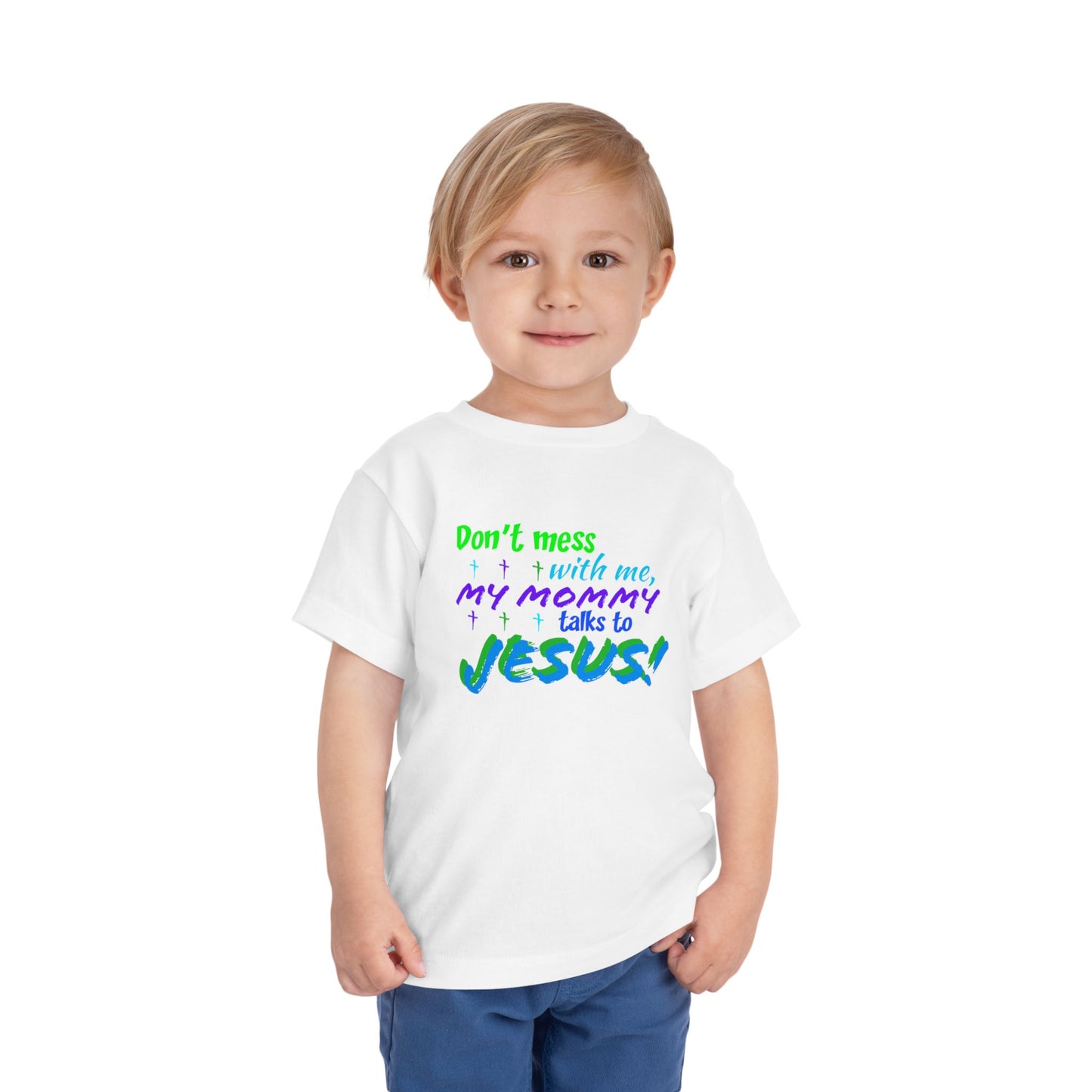 Don't Mess With Me Toddler Short Sleeve Tee
