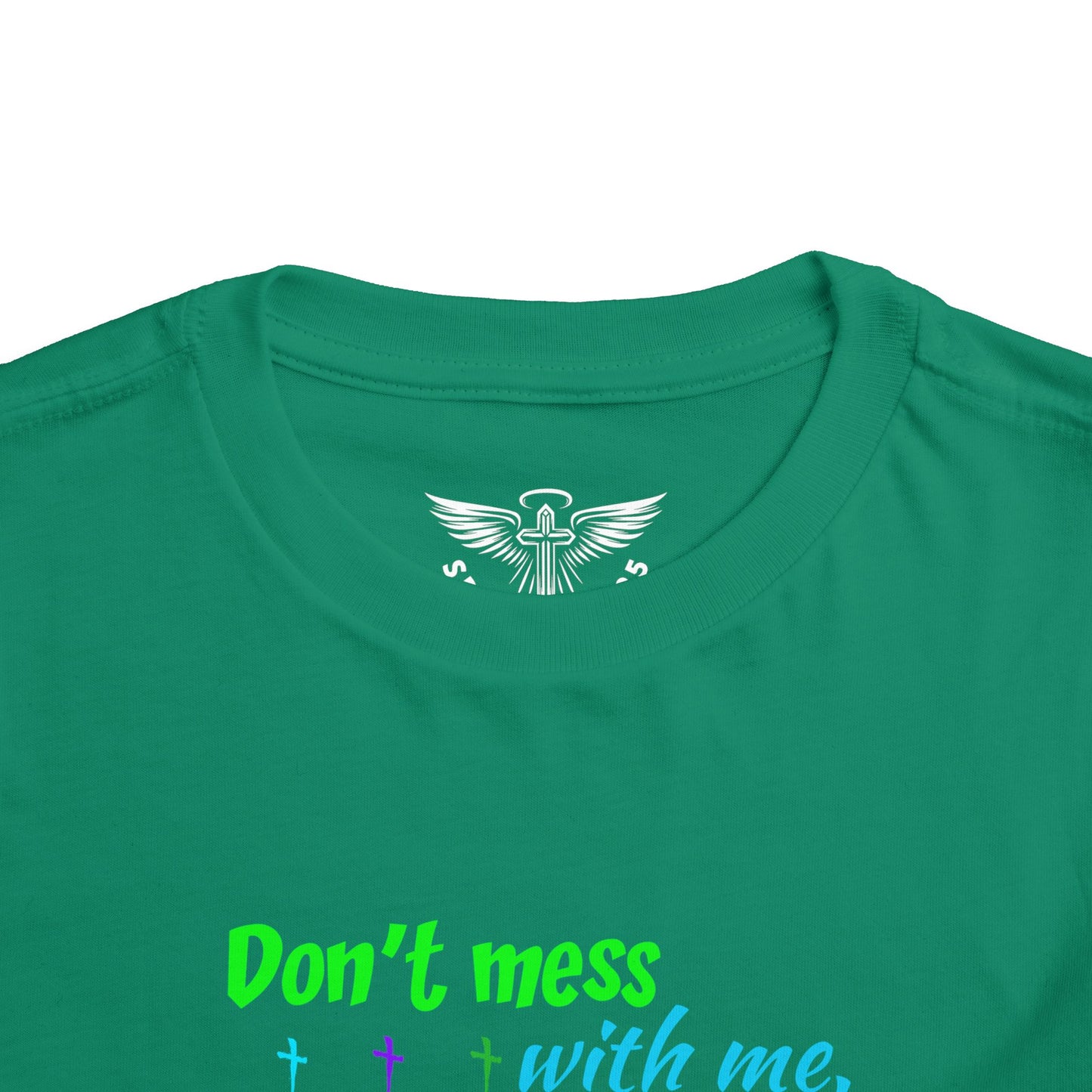 Don't Mess With Me Toddler Short Sleeve Tee