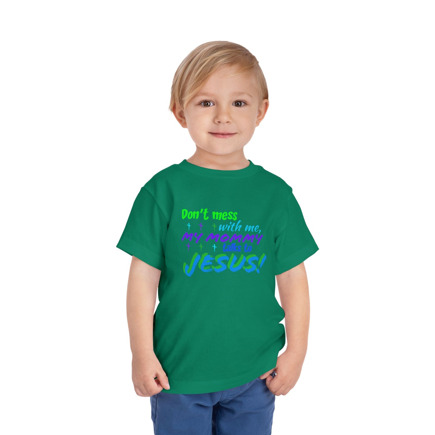 Don't Mess With Me Toddler Short Sleeve Tee