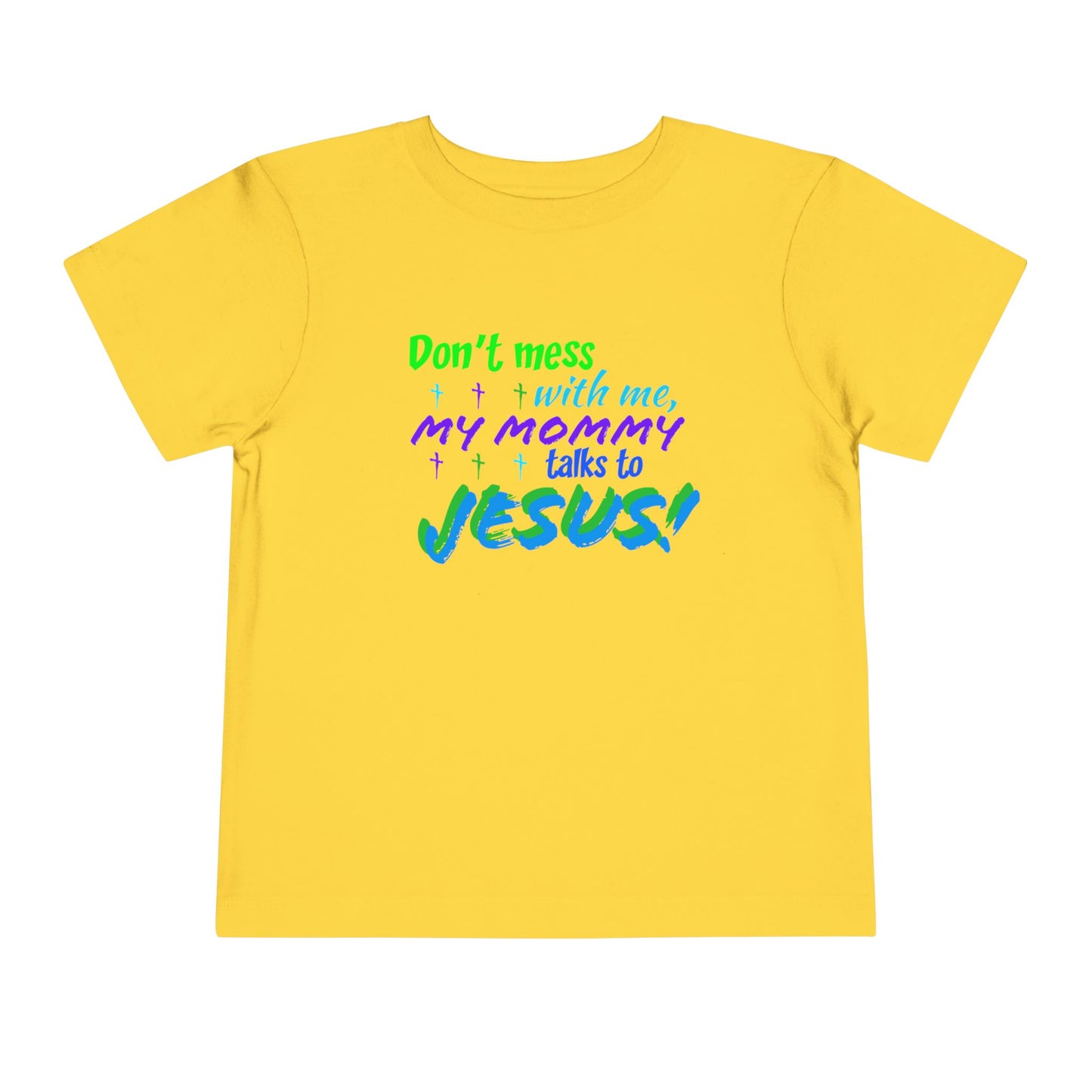 Don't Mess With Me Toddler Short Sleeve Tee